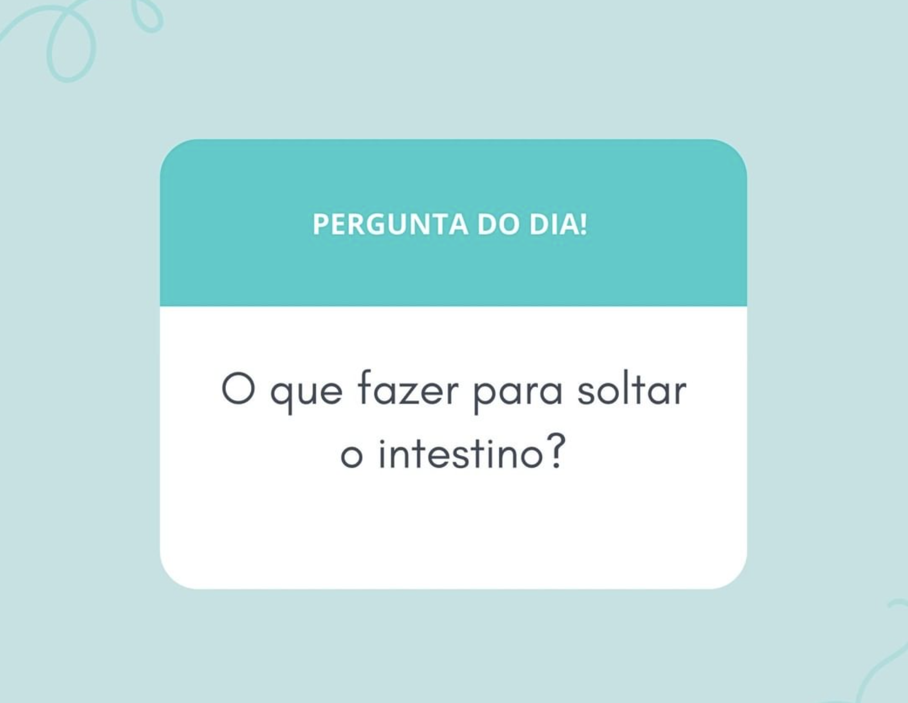 O que fazer para soltar o intestino?